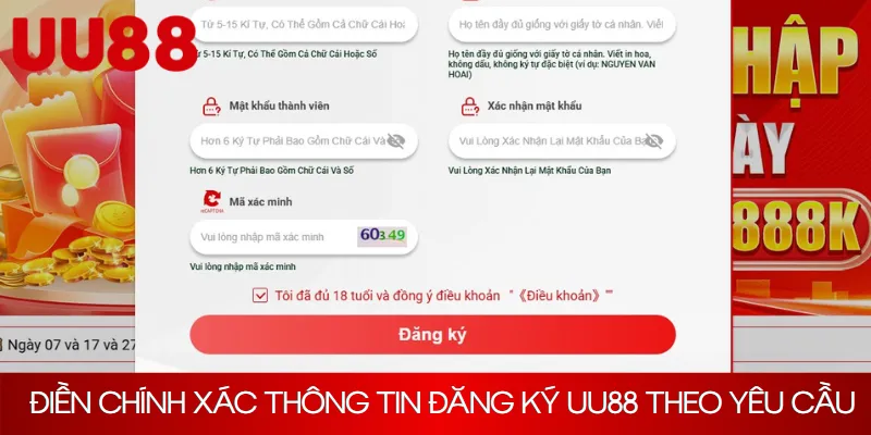 Điền chính xác thông tin đăng ký UU88 theo yêu cầu