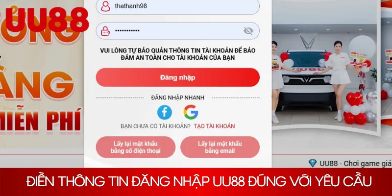 Điền thông tin đăng nhập UU88 đúng với yêu cầu
