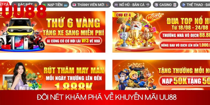 Đôi nét khám phá về khuyến mãi UU88