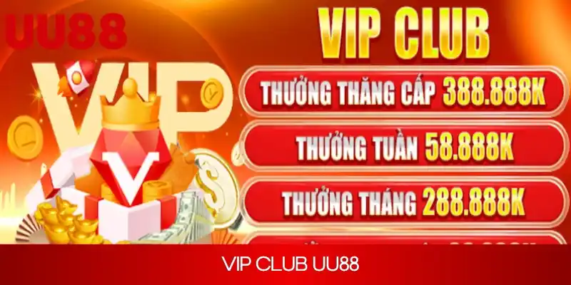 VIP Club UU88 - Khuyến Mãi Độc Quyền Tại Nhà Cái UU88